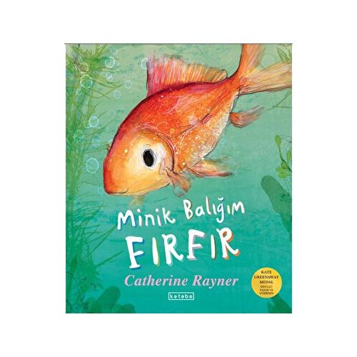Minik Balığım Fırfır - Catherine Rayner - Ketebe Çocuk