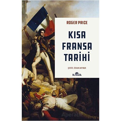 Kısa Fransa Tarihi - Roger Price - Kronik Kitap