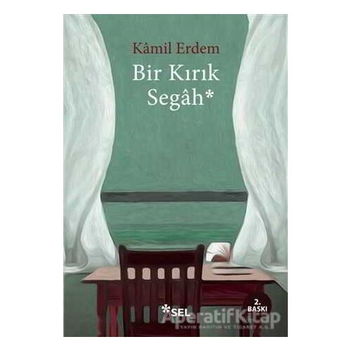 Bir Kırık Segah - Kamil Erdem - Sel Yayıncılık