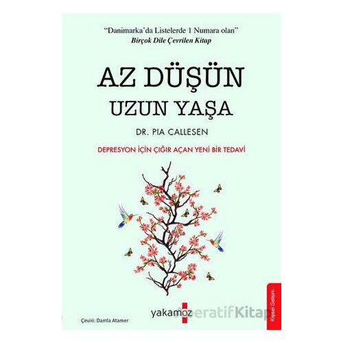 Az Düşün Uzun Yaşa - Pia Callesen - Yakamoz Yayınevi