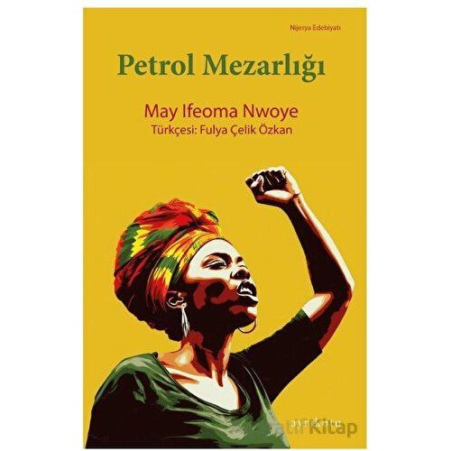 Petrol Mezarlığı - May İfeoma Nwoye - Ayrıkotu Yayınları