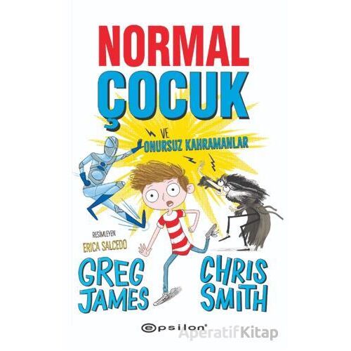 Normal Çocuk ve Onursuz Kahramanlar - Chris Smith - Epsilon Yayınevi