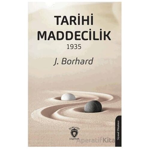 Tarihi Maddecilik 1935 - J. Borhard - Dorlion Yayınları