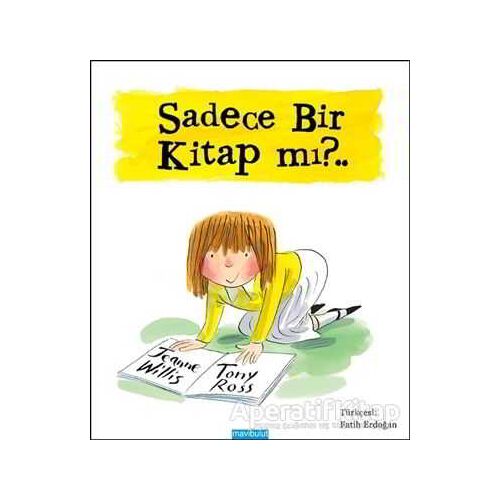 Sadece Bir Kitap mı?.. - Jeanne Willis - Mavibulut Yayınları