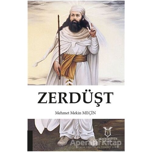 Zerdüşt - Mehmet Mekin Meçin - Akademisyen Kitabevi