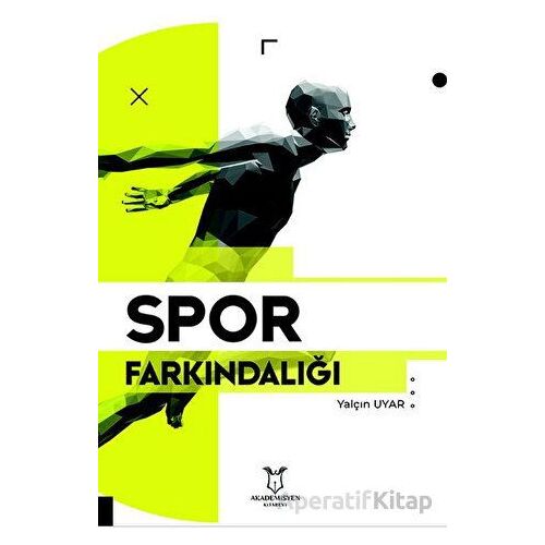 Spor Farkındalığı - Yalçın Uyar - Akademisyen Kitabevi