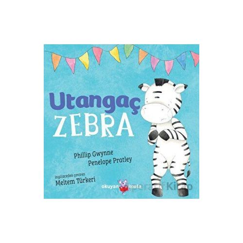 Utangaç Zebra - Penelope Pratley - Okuyan Koala