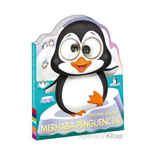 Fırıldak Gözler - Merhaba Penguencik - Kolektif - Beta Kids