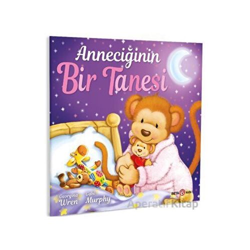 Anneciğinin Bir Tanesi - Georgina Wren - Beta Kids