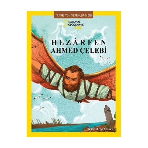 National Geographic Kids - Hezarfen Ahmet Çelebi - Mürüvet Esra Yıldırım - Beta Kids