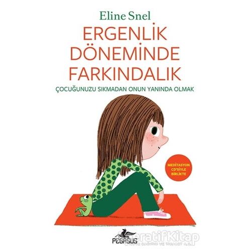 Ergenlik Döneminde Farkındalık - Eline Snel - Pegasus Yayınları