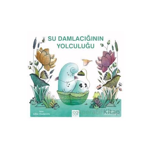 Su Damlacığının Yolculuğu - Gilles Diederichs - 1001 Çiçek Kitaplar