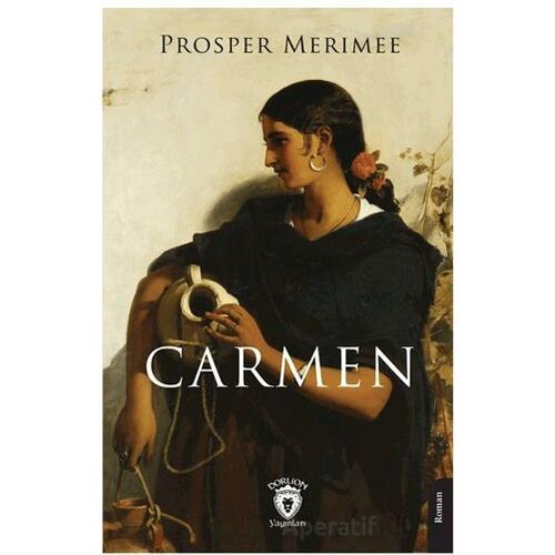 Carmen - Prosper Merimee - Dorlion Yayınları