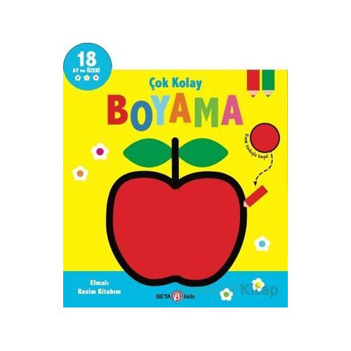 Çok Kolay Boyama - Elmalı Resim Kitabım - Kolektif - Beta Kids
