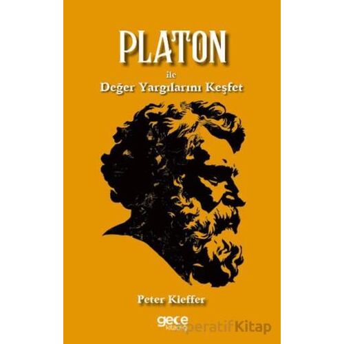 Platon ile Değer Yargılarını Keşfet - Peter Kieffer - Gece Kitaplığı