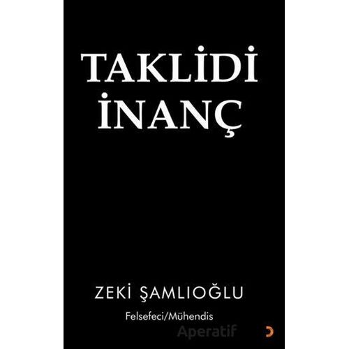 Taklidi İnanç - Zeki Şamlıoğlu - Cinius Yayınları