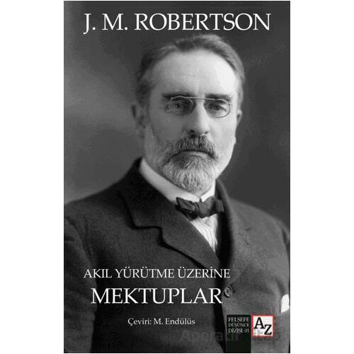 Akıl Yürütme Üzerine Mektuplar - J. M. Robertson - Az Kitap