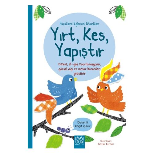 Küçüklere Eğlenceli Etkinlikler- Yırt, Kes, Yapıştır - Matthew Oldham - 1001 Çiçek Kitaplar