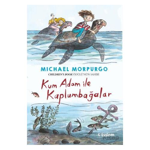 Kum Adam ile Kaplumbağalar - Michael Morpurgo - Tudem Yayınları