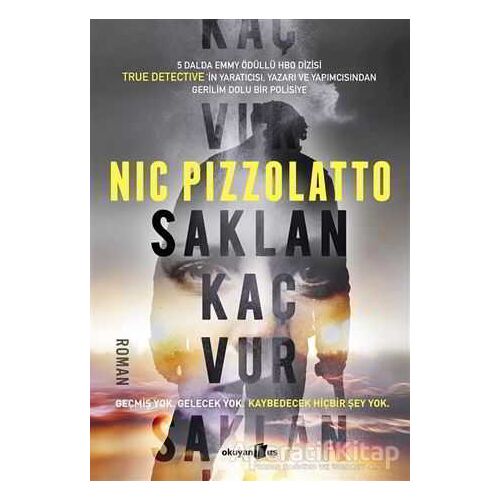 Saklan Kaç Vur - Nic Pizzolatto - Okuyan Us Yayınları