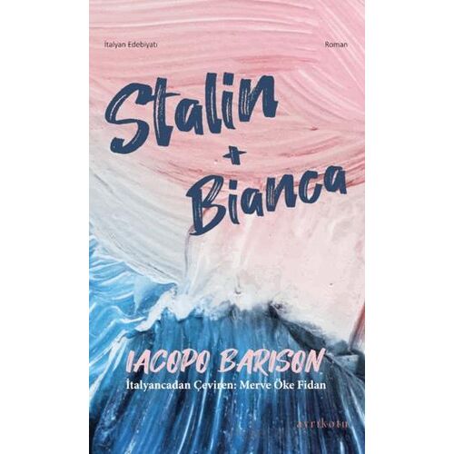 Stalin + Bianca - Iacopo Barison - Ayrıkotu Yayınları