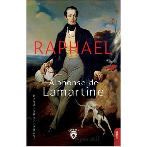 Raphael - Alphonse de Lamartine - Dorlion Yayınları