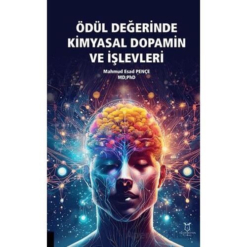 Ödül Değerinde Kimyasal Dopamin ve İşlevleri - Mahmud Esat Pençe - Akademisyen Kitabevi