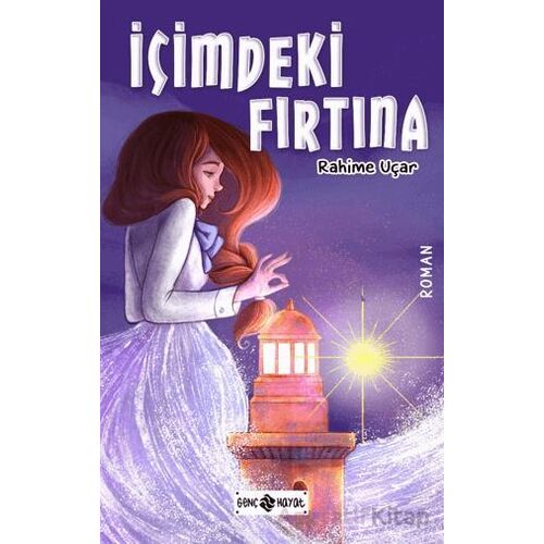 İçimdeki Fırtına - Rahime Uçar - Genç Hayat