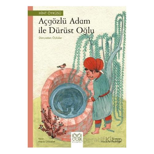 Açgözlü Adam ve Dürüst Oğlu - Dünyadan Öyküler - Mario Urbanet - 1001 Çiçek Kitaplar