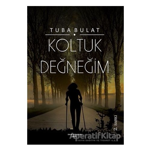 Koltuk Değneğim - Tuba Bulat - Sokak Kitapları Yayınları