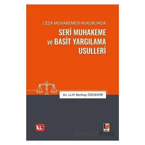 Ceza Muhakemesi Hukukunda Seri Muhakeme ve Basit Yargılama Usulleri