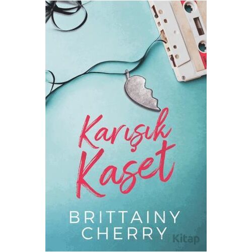 Karışık Kaset - Brittainy Cherry - Martı Yayınları