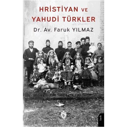 Hristiyan ve Yahudi Türkler - Faruk Yılmaz - Dorlion Yayınları