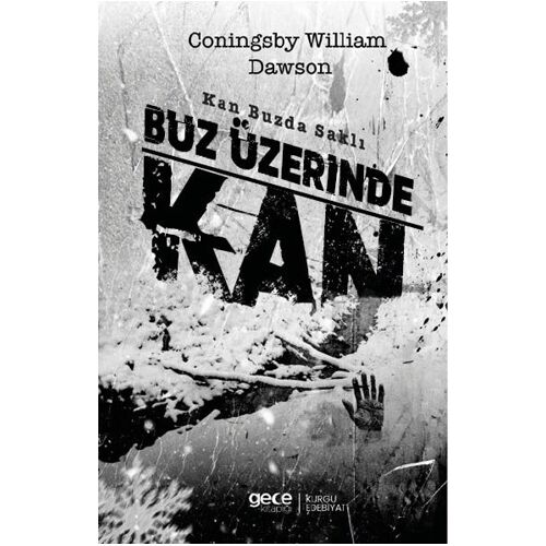 Buz Üzerinde Kan - Coningsby William Dawson - Gece Kitaplığı