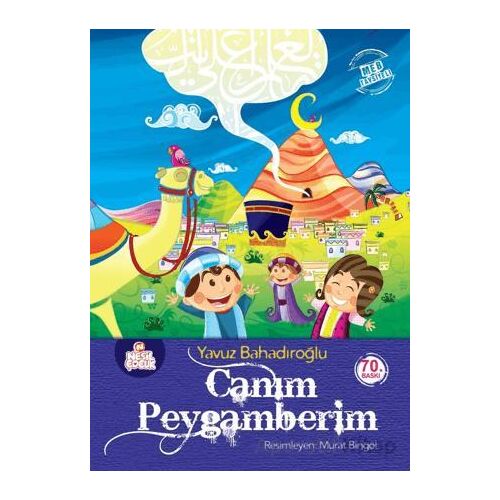 Canım Peygamberim - Yavuz Bahadıroğlu - Nesil Çocuk Yayınları