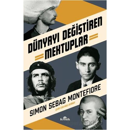 Dünyayı Değiştiren Mektuplar - Simon Sebag Montefiore - Kronik Kitap