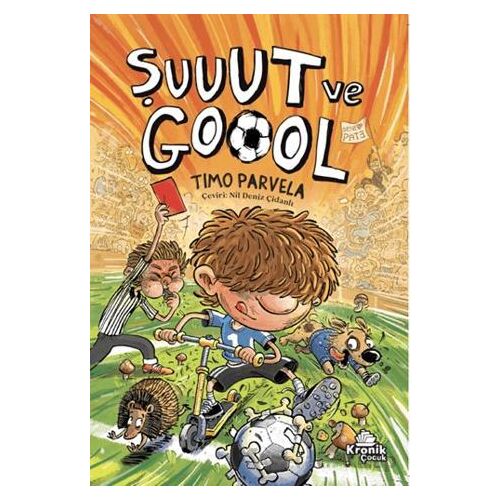 Şuuut ve Goool - Timo Parvela - Kronik Kitap