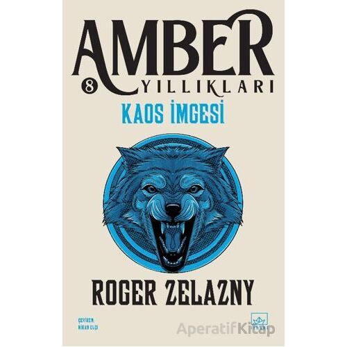 Kaos İmgesi - Amber Yıllıkları 8. Kitap - Roger Zelazny - İthaki Yayınları