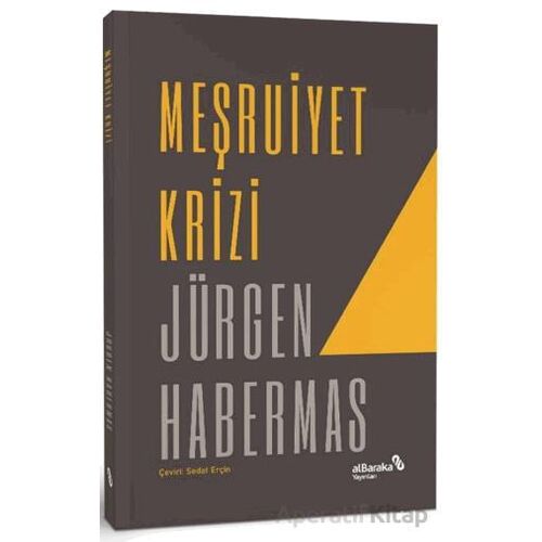 Meşruiyet Krizi - Jürgen Habermas - Albaraka Yayınları