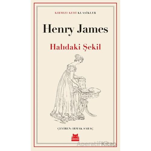 Halıdaki Şekil - Henry James - Kırmızı Kedi Yayınevi