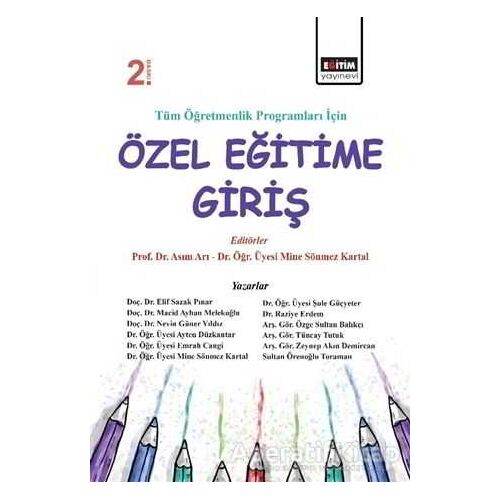 Tüm Öğretmenlik Programları İçin Özel Eğitime Giriş - Asım Arı - Eğitim Yayınevi - Ders Kitapları