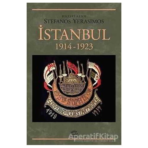 İstanbul 1914-1923 - Stefanos Yerasimos - İletişim Yayınevi