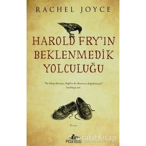 Harold Fryın Beklenmedik Yolculuğu - Rachel Joyce - Pegasus Yayınları