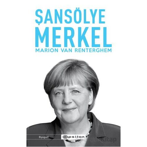 Şansölye Merkel - Marion Van Renterghem - Epsilon Yayınevi