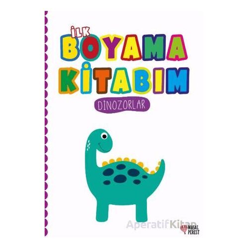 İlk Boyama Kitabım Dinozorlar - Kolektif - Masalperest