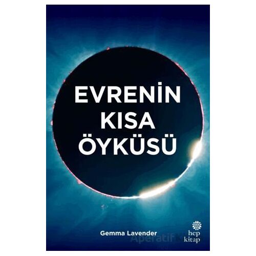 Evrenin Kısa Öyküsü - Gemma Lavender - Hep Kitap