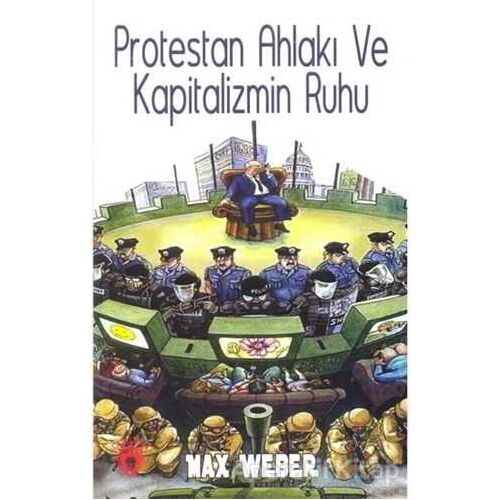 Protestan Ahlakı ve Kapitalizmin Ruhu - Max Weber - Dorlion Yayınları