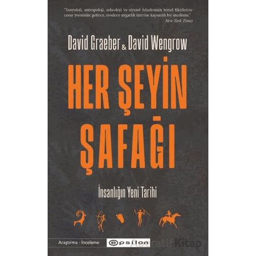 Her Şeyin Şafağı - David Wengrow - Epsilon Yayınevi