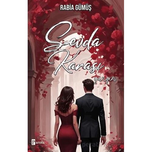 Sevda Karası – Yangın - Rabia Gümüş - Parola Yayınları