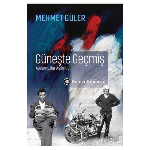 Güneşte Geçmiş - Mehmet Güler - Remzi Kitabevi